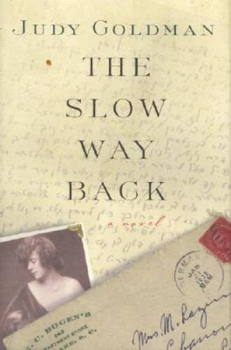 The Slow Way Back: A Novel – Hardcover By Goldman, Judy – GOOD