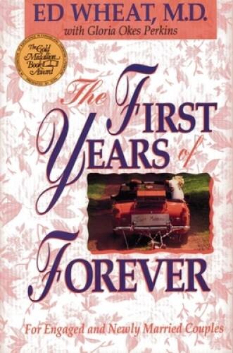 First Years of Forever, The – Paperback By Wheat, Ed – VERY GOOD