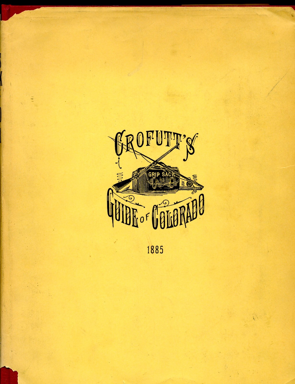 Colorado History – Crofutts Grip Sack Guide, Encyclopedia of State, W/Map, 1966