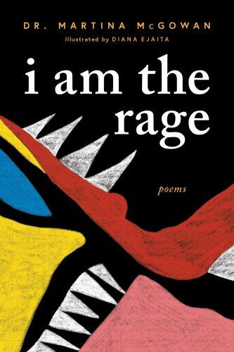 I am The Rage: A Black Poetry Collect- paperback, 9781728245072, Martina McGowan