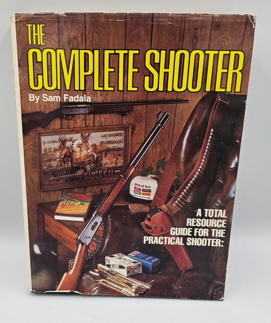 The Complete Shooter Sam Fadala Hardcover Gun Guide Hunting Shooting Book