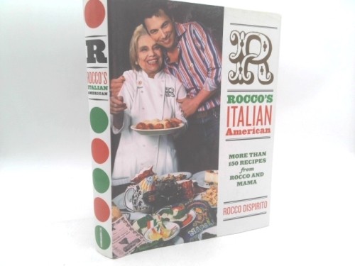 Rocco’s Italian-American (1st Ed, Signed) by Rocco DiSpirito