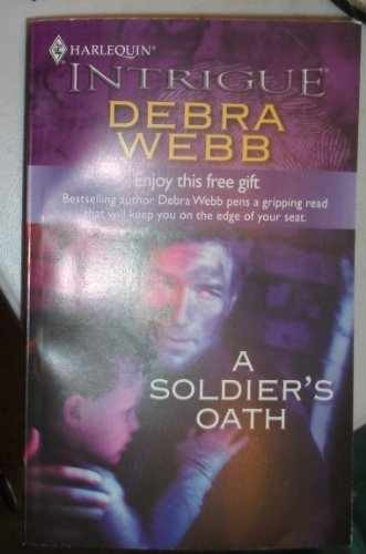 A Soldier’s Oath (Harlequin – Unknown Binding, by Debra Webb – Very Good
