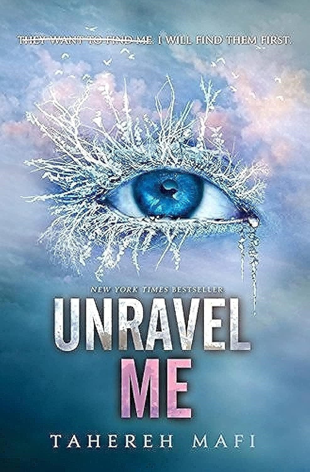New: UNRAVEL ME – Tahereh Mafi, Hardcover