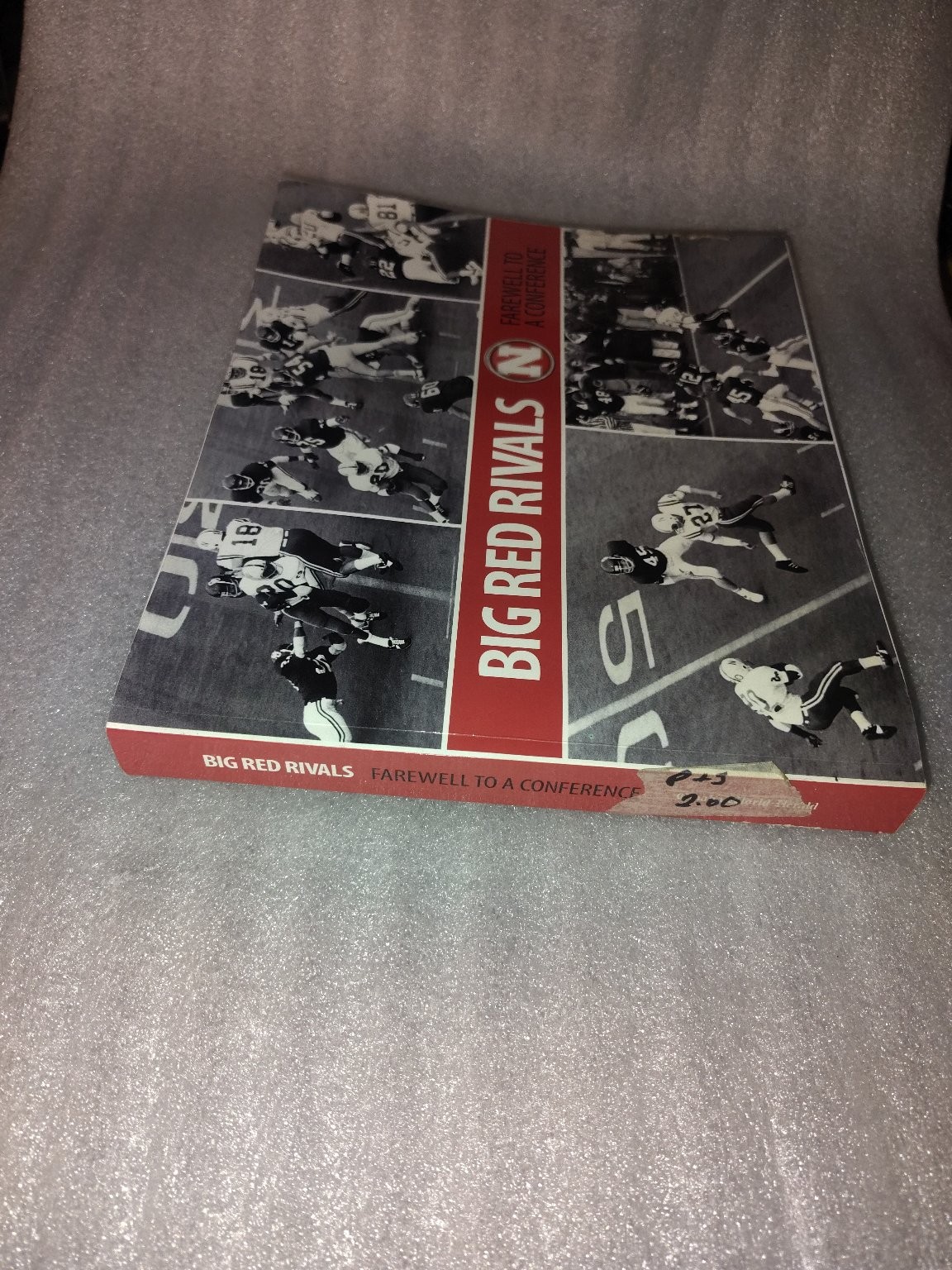 Big Red Rivals Farewell to a Conference 2010 First Paperback Edition Omaha