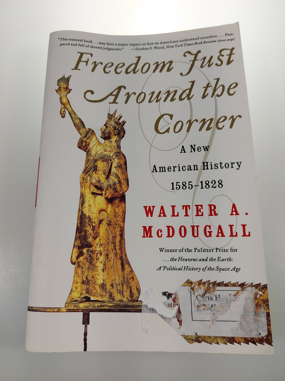 Freedom Just Around the Corner: A New American History: 1585-1828