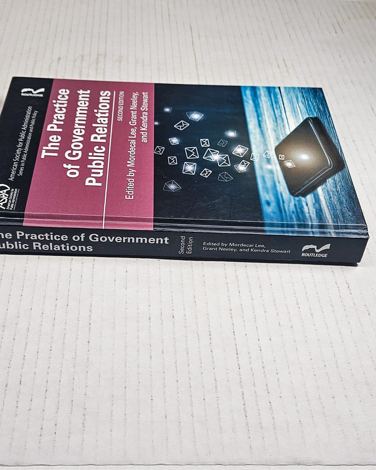 Practice of Government Public Relations by Mordecai Lee, Kendra B. Stewart…