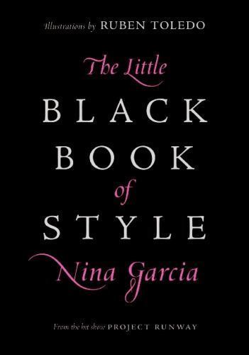 The Little Black Book of Style – Nina Garcia, 9780061234903, hardcover