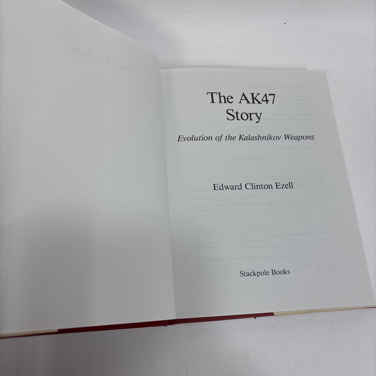 The AK47 Story: Evolution of the Kalashnikov by Edward Clinton Ezell HCDJ