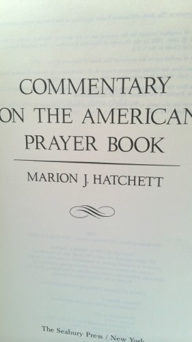 Commentary on the American Prayer Book (1st Ed) by Marion J. Hatchett