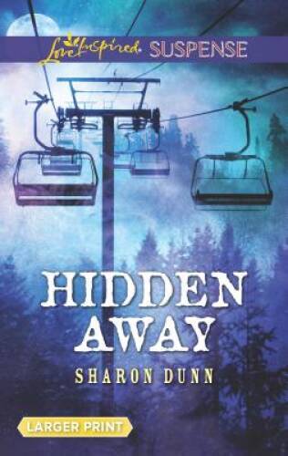 Hidden Away (Love Inspired Suspense (Large Print)) By Dunn, Sharon – GOOD