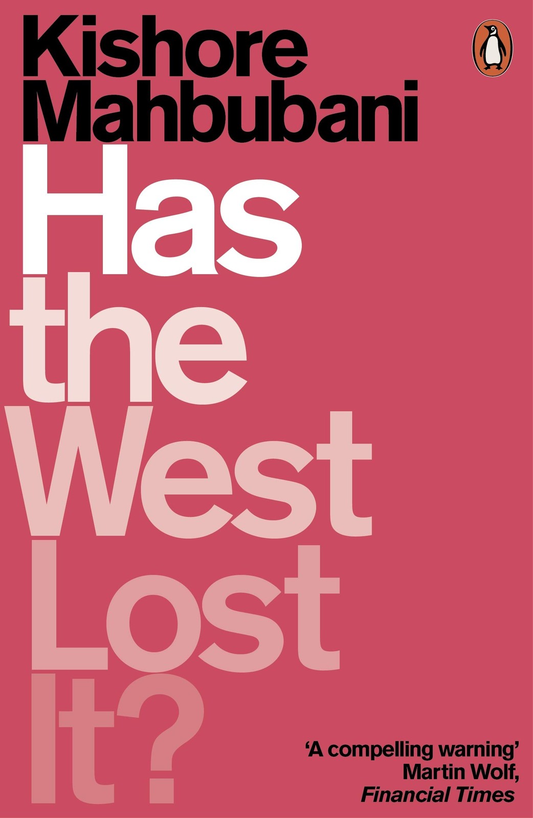 Has the West Lost It?: A Provocation by Kishore Mahbubani
