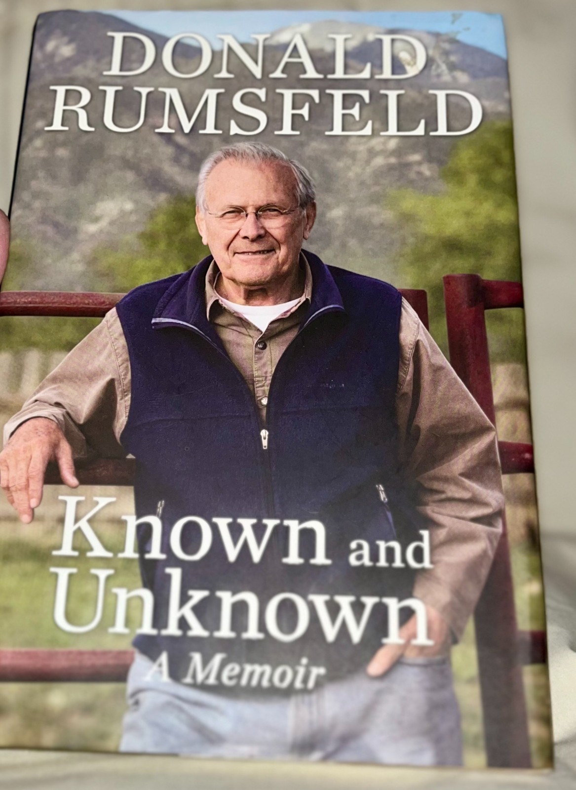 Known and Unknown : A Memoir by Donald Rumsfeld (2011, Hardcover)