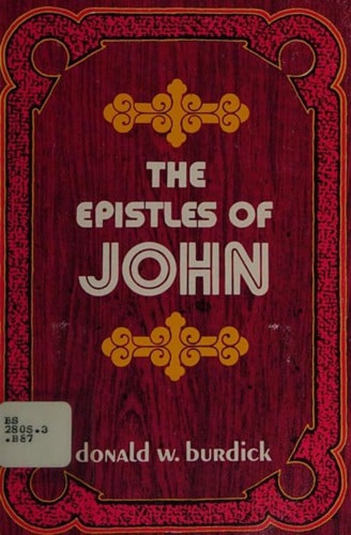The Epistles of John Paperback Donald W. Burdick