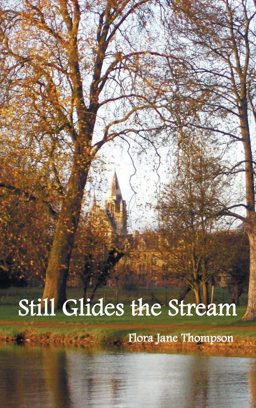 Still Glides the Stream By Thompson, Flora Jane Flora Jane Thomp