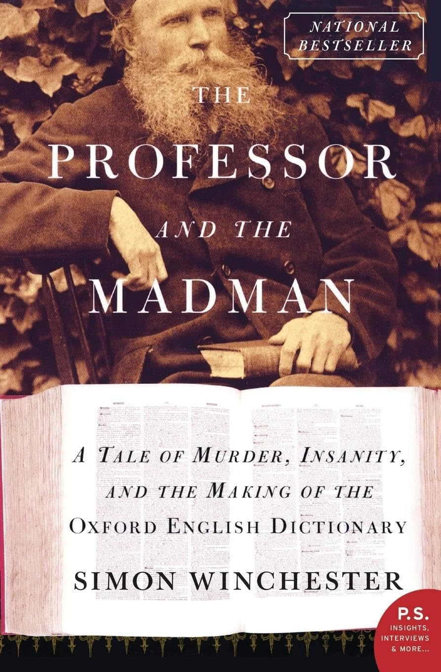 The Professor and the Madman: A Tale of Murder, Insanity, and the Making of …