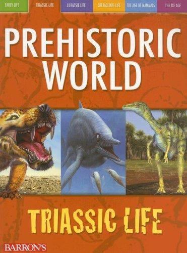 Triassic Life (Prehistoric World) by Dougal Dixon