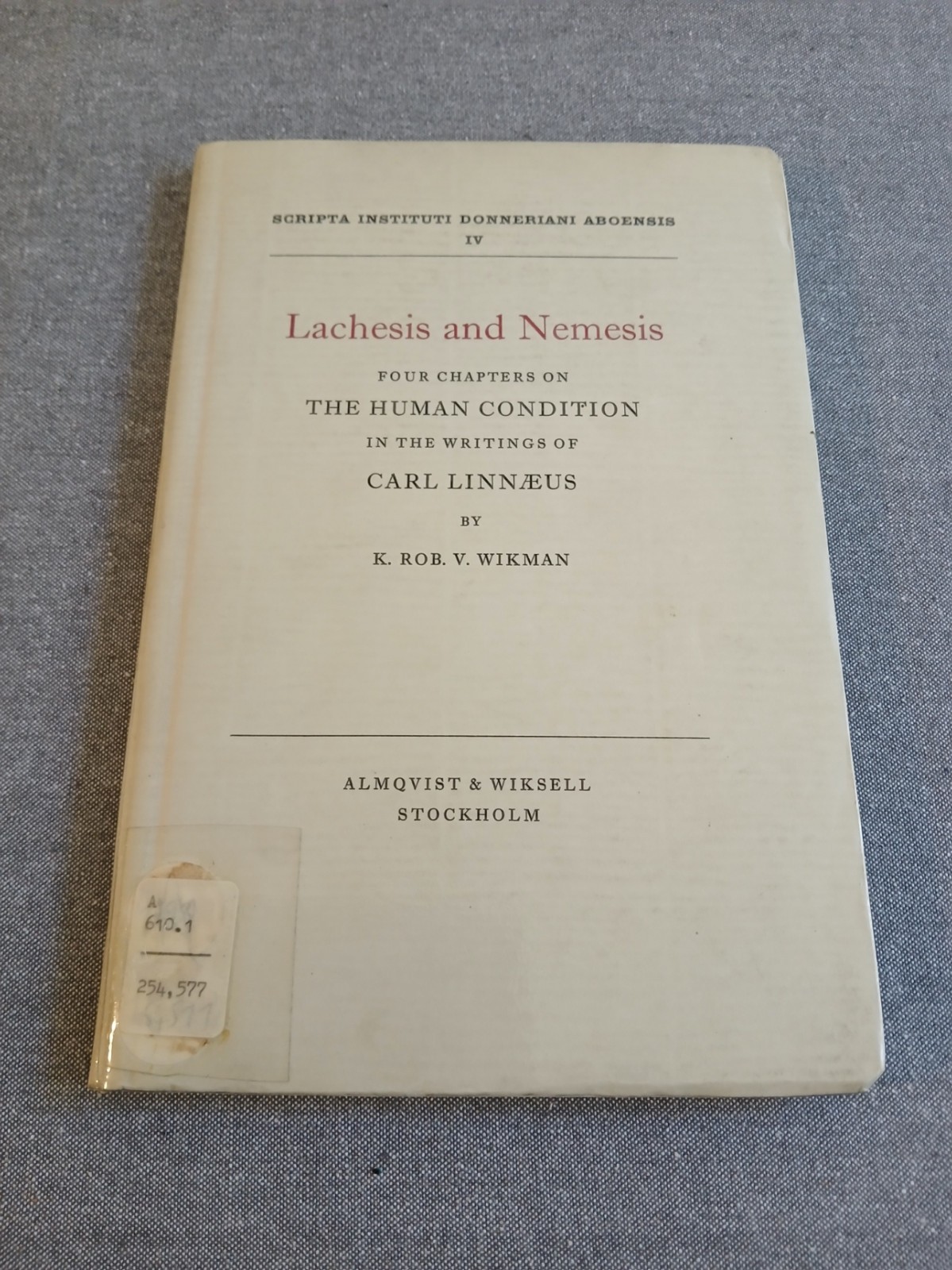 Lachesis and Nemesis – Four Chapters on the Human Condition – Hardcover