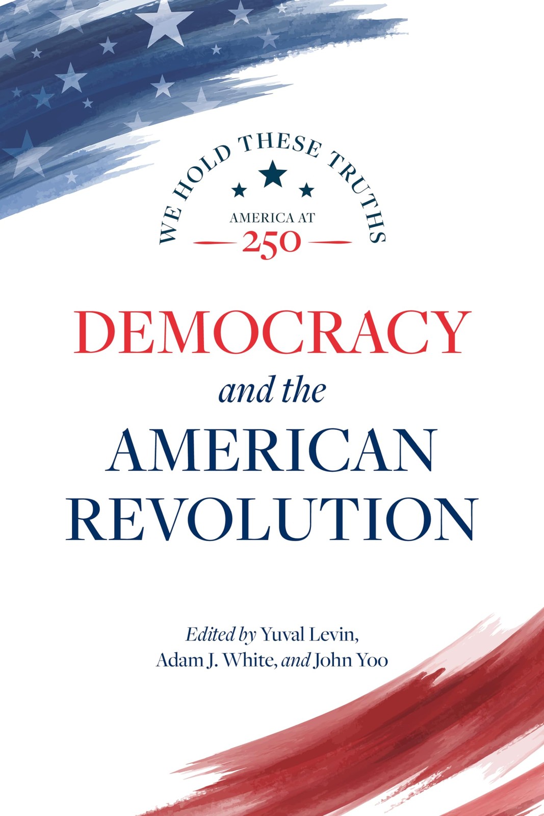 Democracy and the American Revolution (We Hold These Truths: America at 250,…