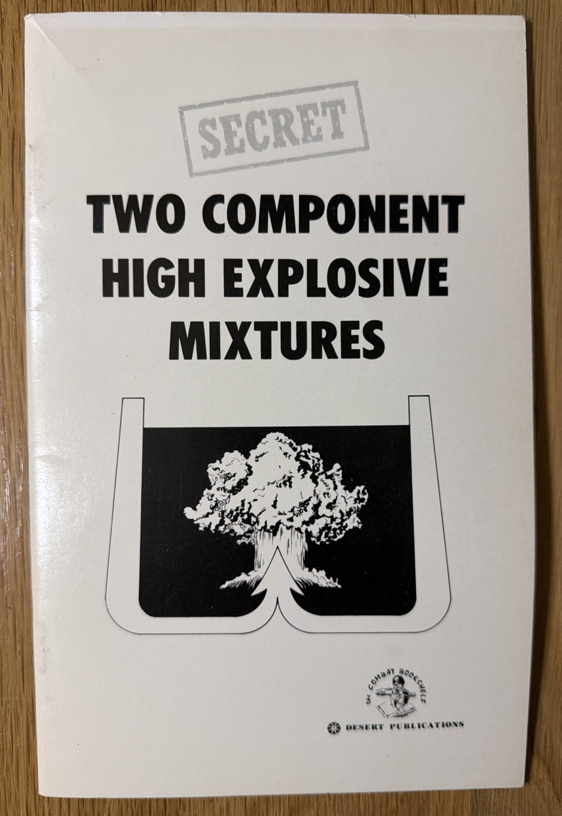 RARE Secret Two component high explosive mixtures Desert Publications 1982 PB