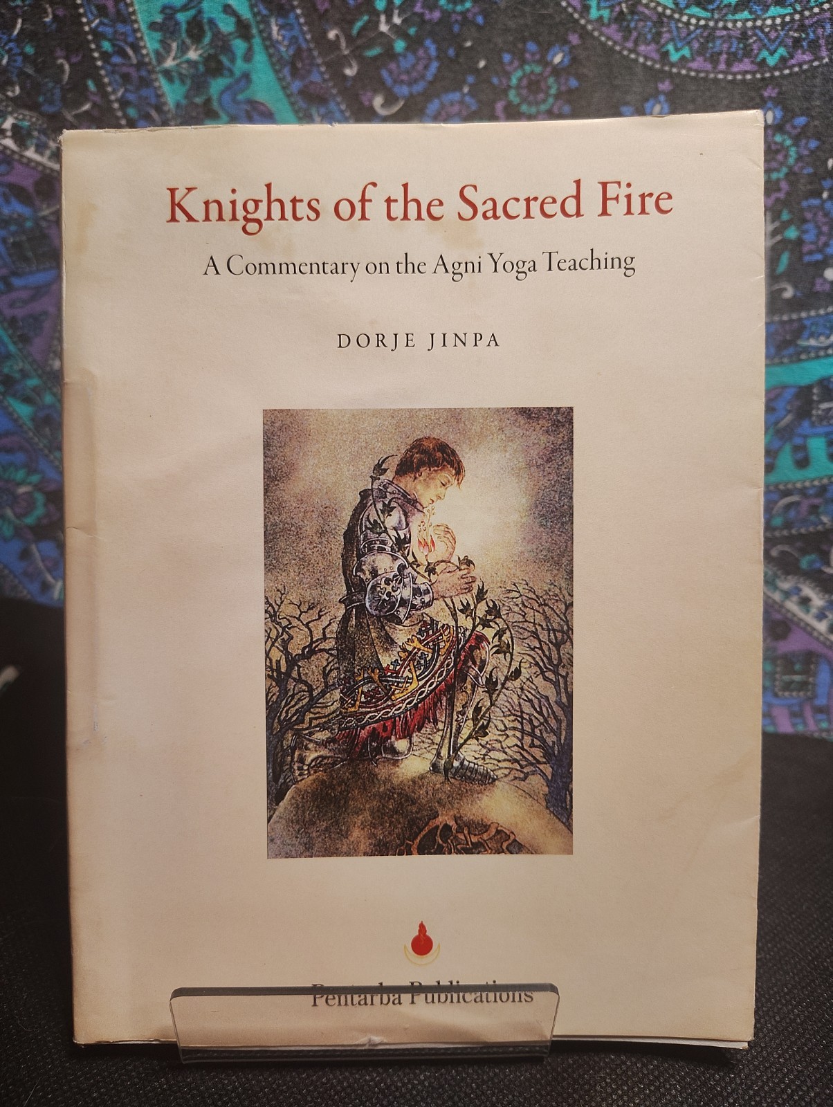Knights of the Sacred Fire Dorje Jinpa SIGNED LIMITED, plus Infinity Agni Yoga