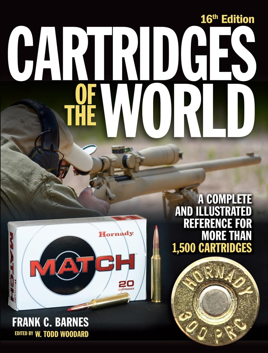 Cartridges of the World, 16th Edition: A Complete and Illustrated Reference …