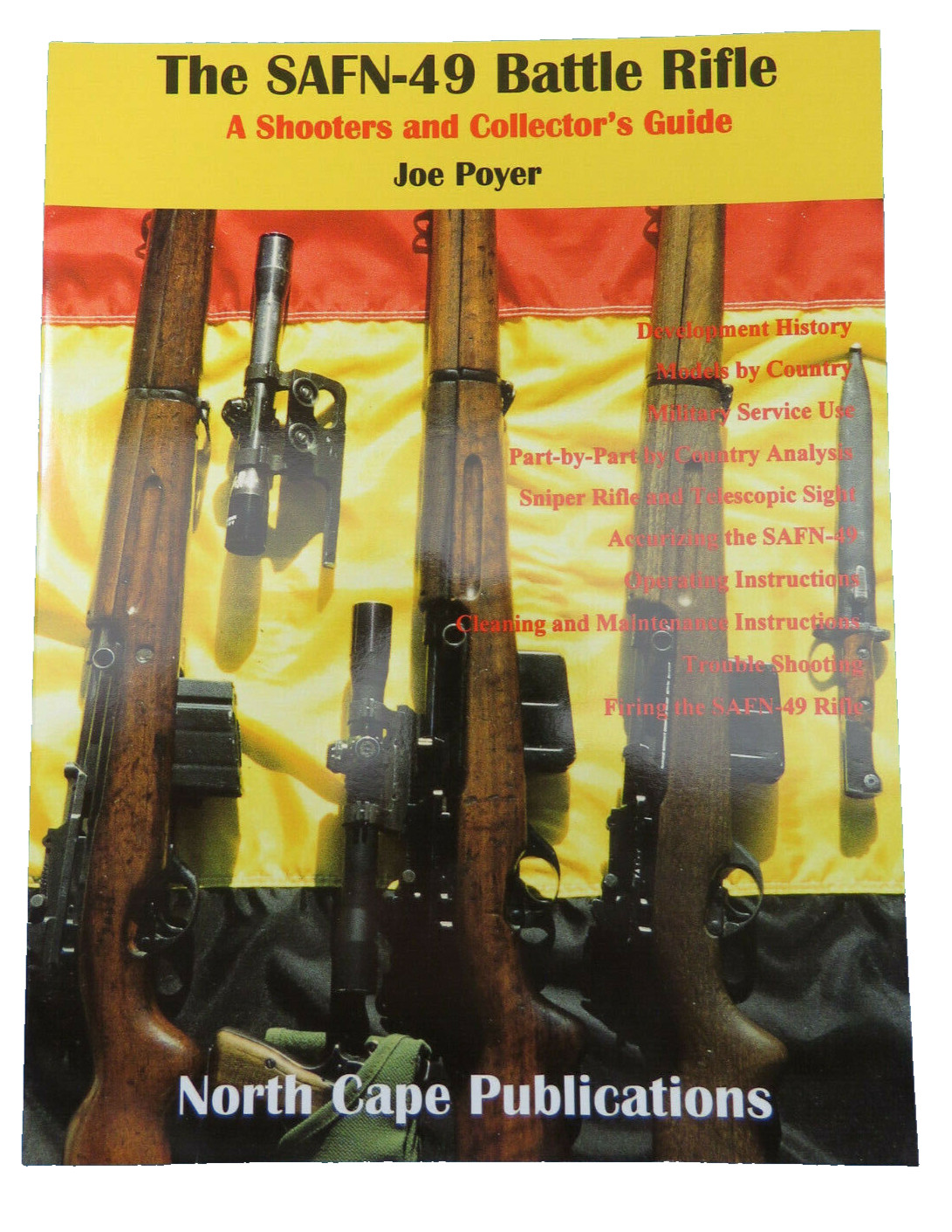 The SAFN-49 Battle Rifle (A Shooter’s and Collector’s Guide) Joe Poyer