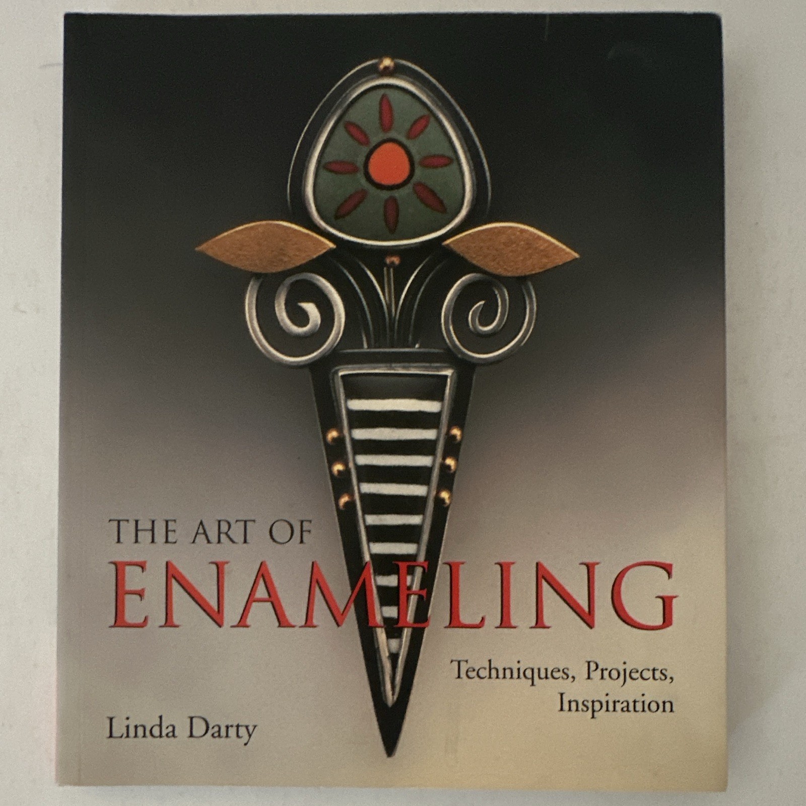 Lark Books The Art of Enameling Linda Darty Hardcover 2006 176p Illustrated