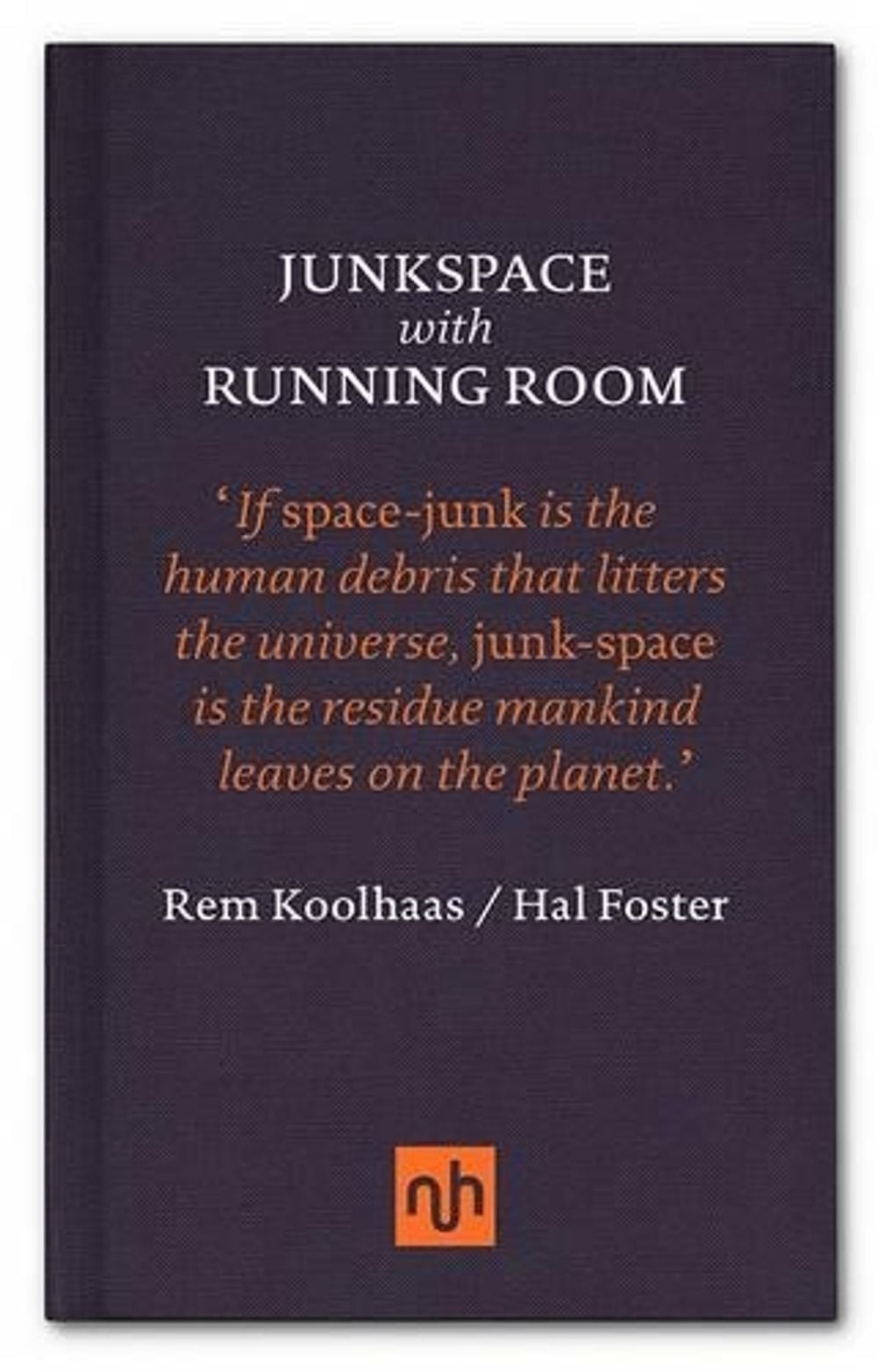 Junkspace with Running Room by Rem Koolhaas (English) Hardcover Book