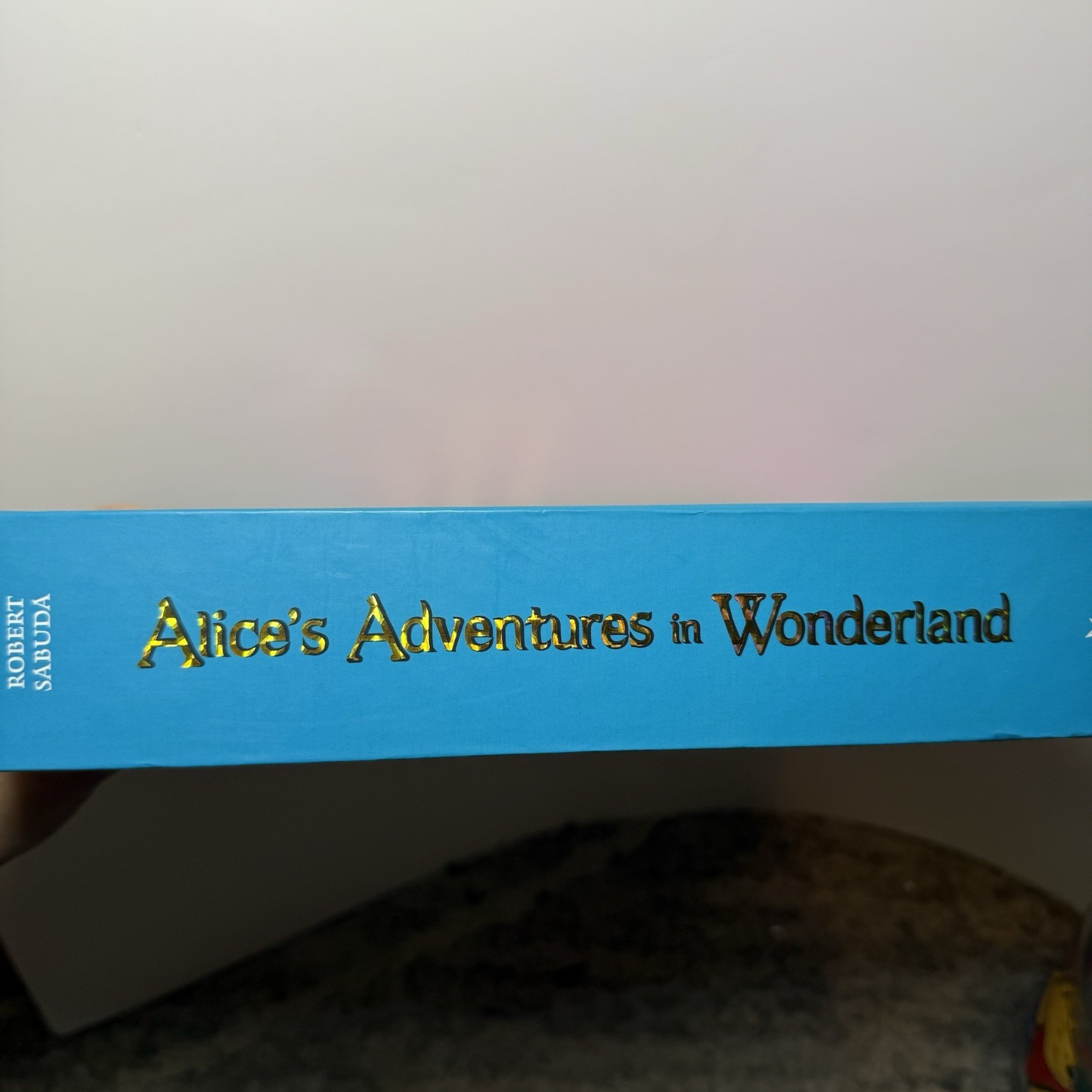 Alice’s Adventures in Wonderland: A Pop-up Adaptation By Robert Sabuda 2003