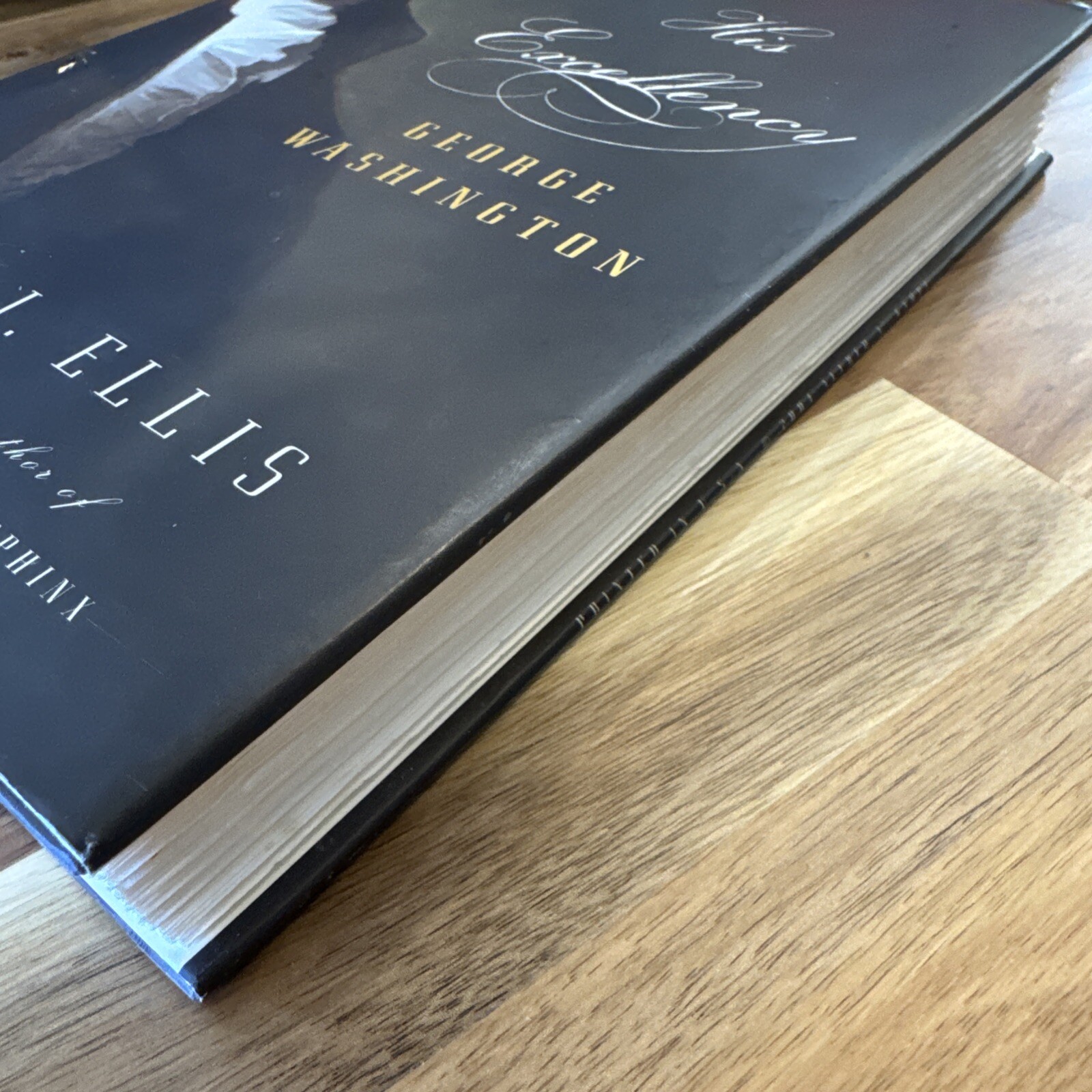 His Excellency : George Washington by Joseph J. Ellis (2004, Hardcover) 1st^1