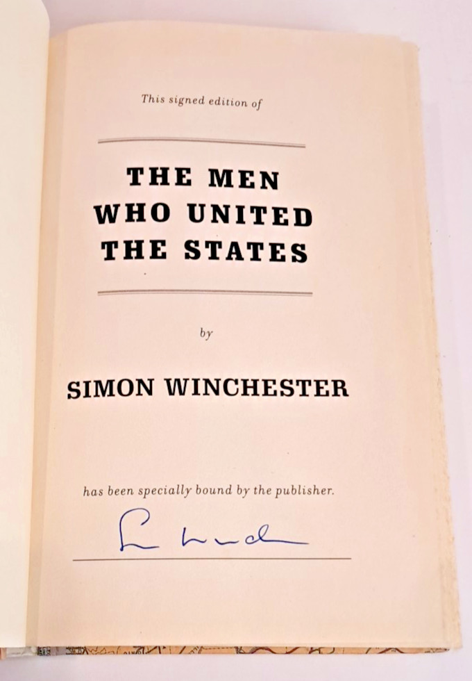 ‘SIGNED’ The Men Who United the States by Simon Winchester – 1st Printing SHELF