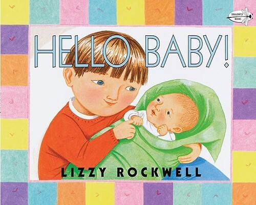 Hello Baby! – Paperback By Rockwell, Lizzy – GOOD
