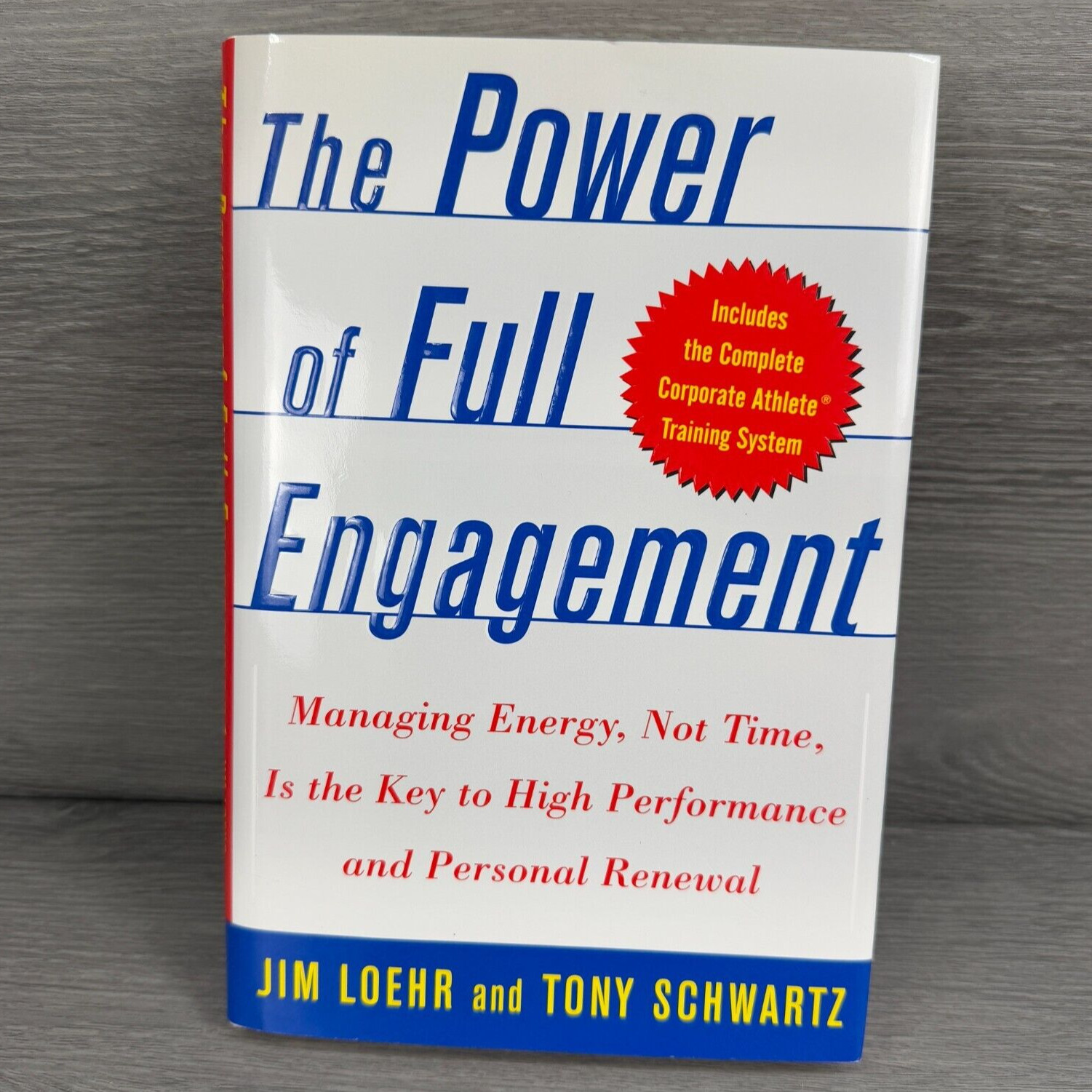 The Power of Full Engagement Jim Loehr & Tony Schwartz Managing Energy Book 2003
