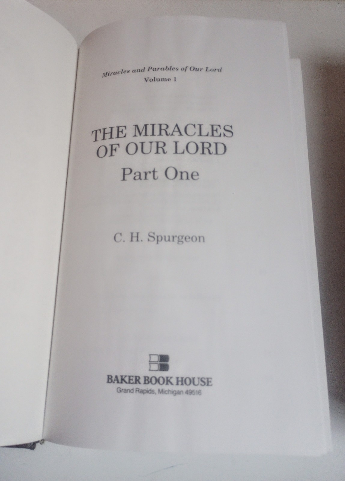 Miracles and Parables of Our Lord 3 Volume Set Charles Spurgeon 2003 Baker House