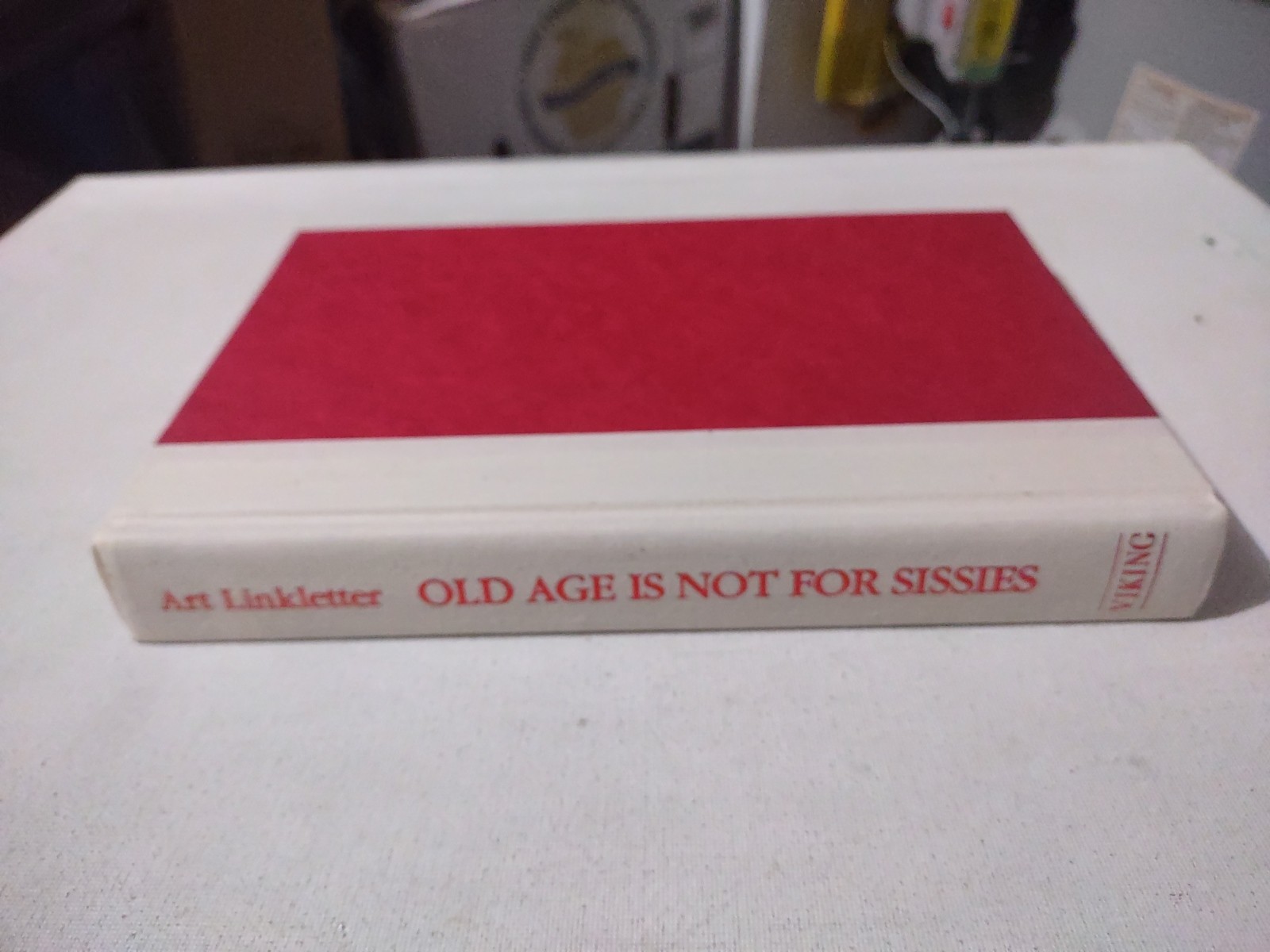 OLD AGE IS NOT FOR SISSIES SIGNED 1988 3RD PRINTING HC BOOK BY ART LINKLETTER