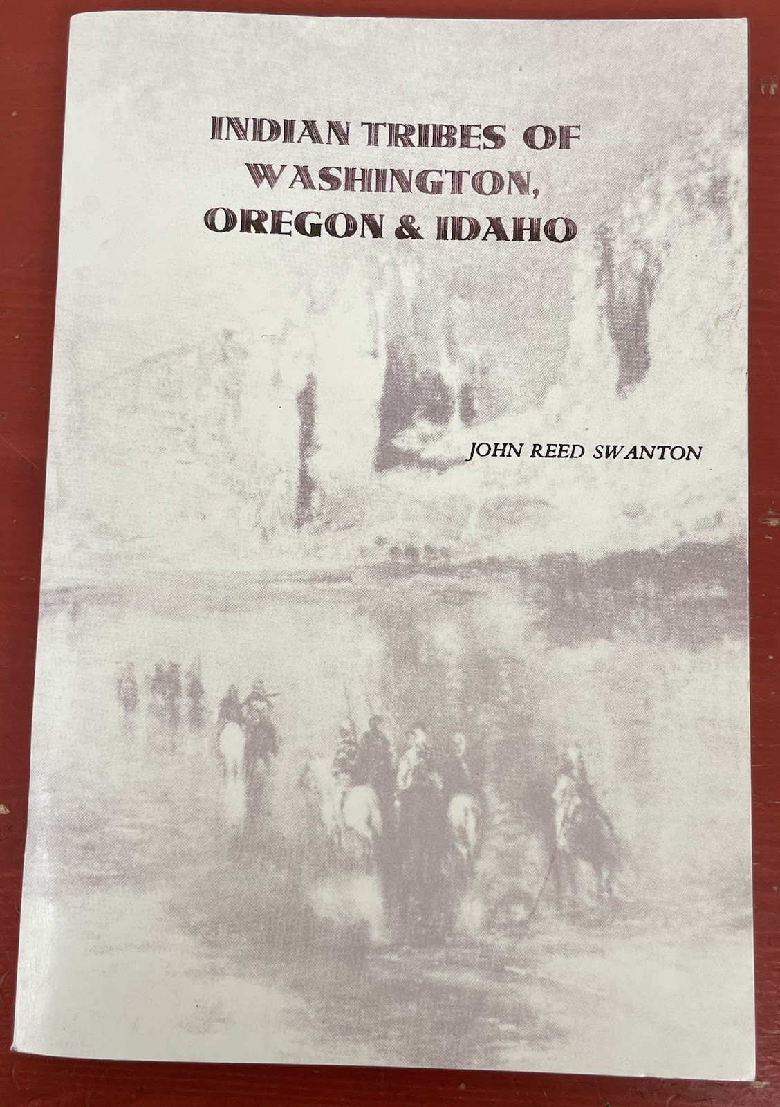 Indian Tribes of Washington, Oregon & Idaho by John Reed Swanton PB Ye Galleon