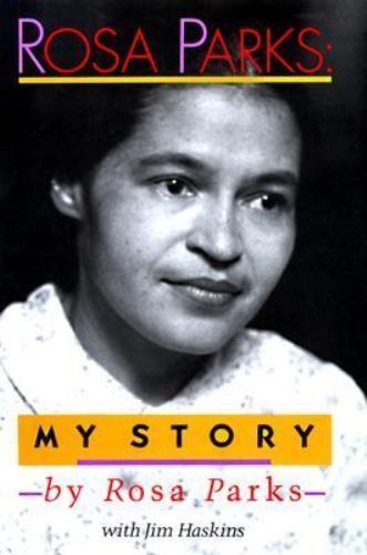 Rosa Parks: My Story by Rosa Parks; Jim Haskins