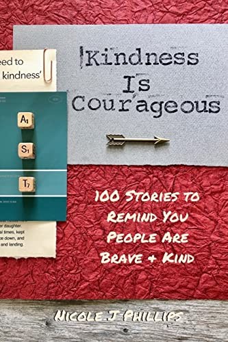Kindness is Courageous: 100 St – VERY GOOD