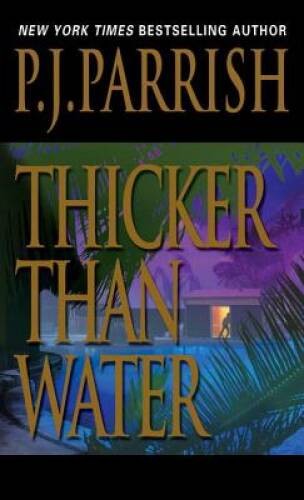 Thicker Than Water – Mass Market Paperback By Parrish, P.J. – VERY GOOD