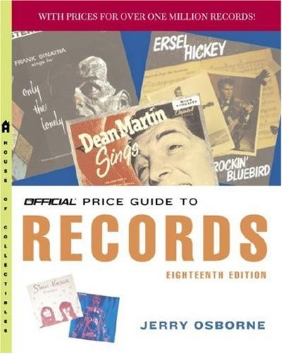 The Official Price Guide to Records, 18th Edition – paperback Osborne, Jerry
