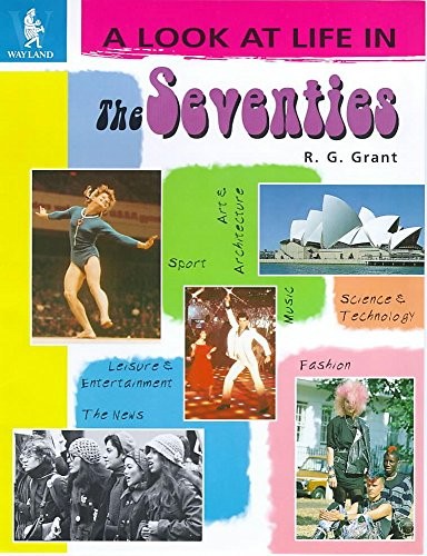 The Seventies (A Look At Life In) by Grant, Reg Paperback / softback Book The