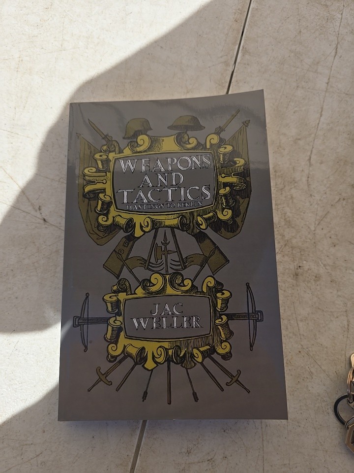 Weapons And Tactics: Hastings to Berlin