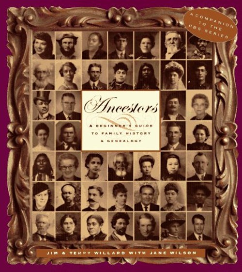 Ancestors : A Beginner’s Guide to Family History and Genealogy Pa