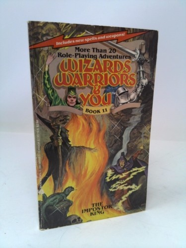 Mystery of the Impostor King (Wizards, Warriors & You – Book 11) (1st Ed)