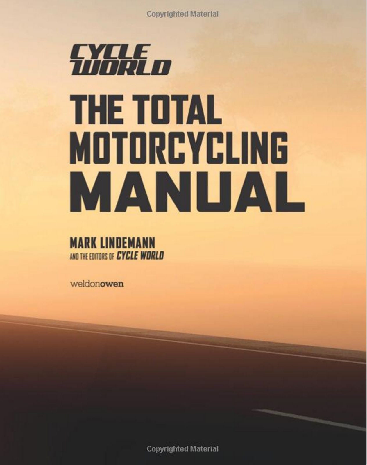 The Total Motorcycling Manual (Cycle World): 291 Skills You Need, MSRP $29.99