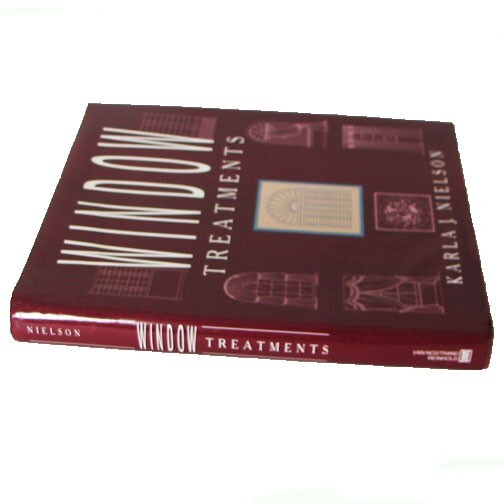 Window Treatments by Karla J Nielson Hardcover with Dust Jacket 430 Pages