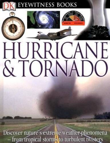 DK Eyewitness Books: Hurricane & Tornado – Hardcover – VERY GOOD