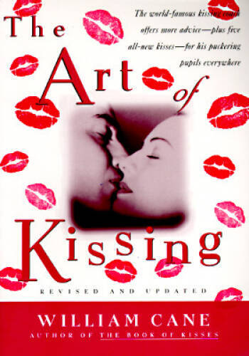 The Art of Kissing – Paperback By Cane, William – GOOD
