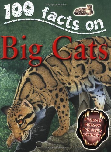 Big Cats (100 Facts) By Camilla De La Bedoyere
